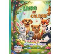 Livro de colorir: O mundo encantado dos animais fofinhos
