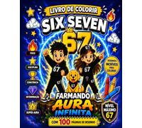 Livro de Colorir - Six Seven Farmando Aura Infinita: 100 páginas