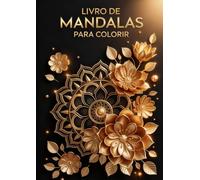 LIVRO DE MANDALAS PARA COLORIR: VOLUME 1