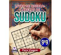 Livro de Quebra-Cabeças de Sudoku para Viagem: 200 Quebra-Cabeças em Letra Grande para Atividades de Férias e Lazer, Livro 2: Jogos cerebrais relaxantes, grade 9x9