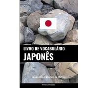 Livro de Vocabulário Japonês: Uma Abordagem Focada Em Tópicos
