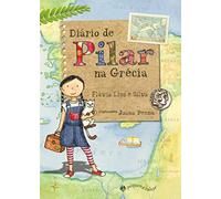 Livro, Diário de Pilar na Grécia - de Flávia Lins e Silva [Paperback]