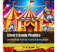 (Livro) O Grande Picadeiro: Um Mundo de Diversão e Cores (Coloring Book)