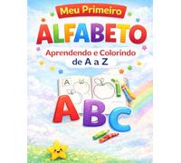 Livro para colorir - ALFABETO DE A a Z para Crianças: Aprender, Colorir e se Divertir - 25 páginas