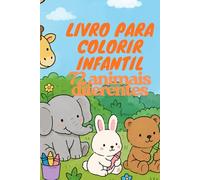 Livro para Colorir Infantil: 72 animais diferentes para colorir