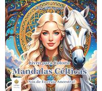 Livro para Colorir Mandalas Célticas: Nós de Energia Ancestral (Portuguese Edition)