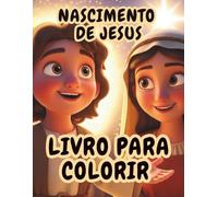 Livro para Colorir: Nascimento de Jesus: História bíblica infantil para pintar e aprender