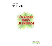 L'IVROGNE DANS LA BROUSSE (L'IMAGINAIRE)