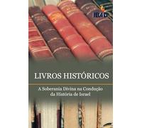Livros Históricos: A Soberania Divina na Condução da Historic de Israel