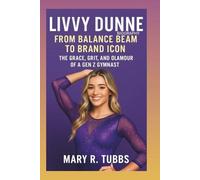 Livvy Dunne Biography: From Balance Beam to Brand Icon , The Grace, Grit, and Glamour of a Gen Z Gymnast