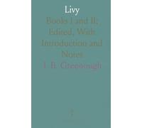 Livy: Books I and II; Edited, With Introduction and Notes