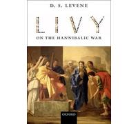 Livy on the Hannibalic War by D. S. Levene (Paperback, 2012)
