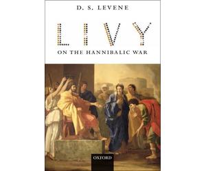 Livy on the Hannibalic War - Paperback NEW Levene, D. S. 12/10/2012