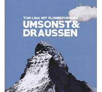 Liwa, Tom mit Flowerpornoes - Umsonst & Draussen [VINYL]