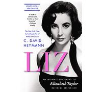 Liz: An Intimate Biography of Elizabeth Taylor (updated with a new chapter)
