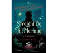 Straight on Till Morning: A Twisted Tale