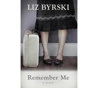 Liz Byrski Remember Me (Paperback)