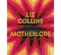 Liz Collins: Motherlode