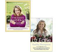 Liz Earle Collection 2 Books Set (The Good Menopause Guide [Hardcover], Healthy Menopause)
