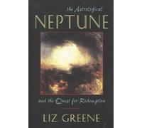 Liz Greene The Astrological Neptune and the Quest for Re (Paperback) (US IMPORT)