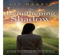 Liz Harris The Lengthening Shadow: A sweeping saga set between the wars Liz Harris Multicolor