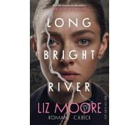 Liz Moore Ulrike Wasel Klaus Timmermann Long Bright River: Roman (Hardback)
