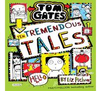 Liz Pichon Tom Gates 18: Ten Tremendous Tales (PB) Paperback Book Liz Pichon Multicolor