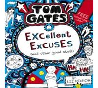 Liz Pichon Tom Gates: Excellent Excuses (And Other Good Stuff Paperback Book Liz Pichon Multicolor