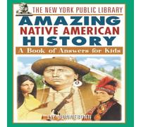 Liz Sonneborn The New York Public Library Amazing Native American History: A Liz Sonneborn Multicolor