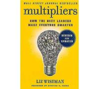 Liz Wiseman - Multipliers Revised and Updated How the Best Leaders - C245z