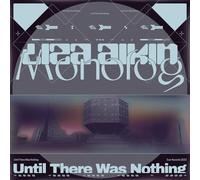 Liza Aikin & Monolog - Until There Was Nothing [VINYL]