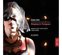 Liza Lim : Liza Lim: Singing in Tongues: Operas and Vocal Works 1993-2008 CD