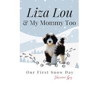 Liza Lou & My Mommy Too: Our First Snow Day