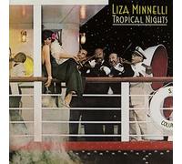 Liza Minnelli - Tropical Nights (Expanded Edition)