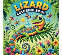 Lizard Coloring Book: 50 Unique Lizards with Fun Facts and Creative Activities, Perfect for Kids Ages 4-8 Looking to Discover the Wonder of Reptiles