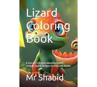 Lizard Coloring Book: A Fun and Creative Adventure with Unique Lizard Designs for Kids and Adults