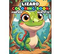 Lizard Coloring Book For Kid Age 3-12: 52 Fun and Adorable Lizard Illustrations for boys and girls
