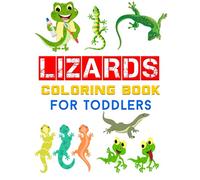 Lizard Coloring Book For Toddlers: Learning Coloring & Activity Book with Lizard for Preschoolers Kindergarten Age 4-12 | Great Gift for Lizard Lovers
