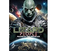 Lizard People: Rulers of Time and Space