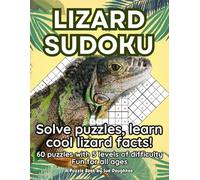 LIZARD SUDOKU: Solve puzzles, learn cool lizard facts! (Animal Sudoku)