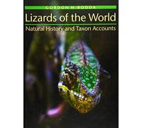 Lizards of the World - Natural History and Taxon Accounts