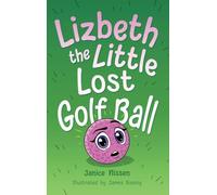 Lizbeth, the Little Lost Golf Ball