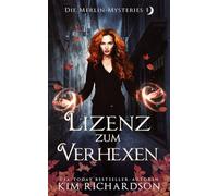 Lizenz zum Verhexen (Die Merlin-Mysteries)
