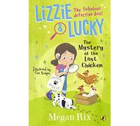 Lizzie and Lucky: The Mystery of the Lost Chicken: 4