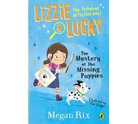 Lizzie and Lucky: The Mystery of the Missing Puppies: 1 (Lizzie and Lucky, 1)