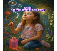 Lizzie and the Star-Bubble Path (Lizzie Adventures)