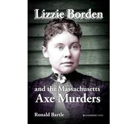 Lizzie Borden and the Massachusetts Axe Murders