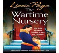 Lizzie Page The Wartime Nursery: An utterly heart-warming & unputdownable Lizzie Page Multicolor