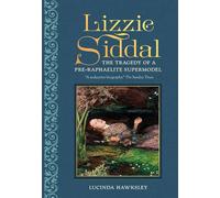 Lizzie Siddal: The Tragedy of a Pre-Raphaelite Supermodel