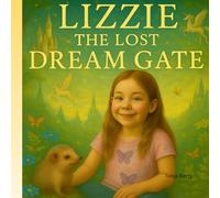 Lizzie: The Lost Dream Gate (Lizzie Adventures)
